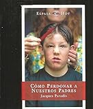 Image de Como perdonar a nuestros padres