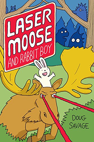 Laser Moose and Rabbit Boy (Laser Moose and Rabbit Boy series, Book 1) (English Edition)
