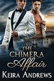 The Chimera Affair: Gay Romance by Keira Andrews