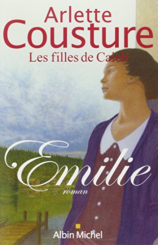 Emilie : Les Filles de Caleb, tome 1 Emilie : Les Filles de Caleb, tome 1