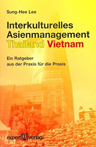 Interkulturelles Asienmanagement: Thailand - Vietnam (expert-taschenbücher)