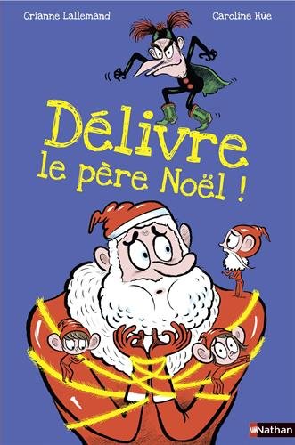 couverture de : D&eacute;livre le P&egrave;re No&euml;l !
