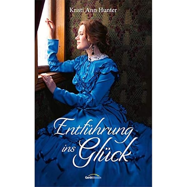 Entfuhrung Ins Gluck Roman Hunter Kristi Ann Amazon De Bucher