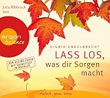 Lass los, was dir Sorgen macht by 