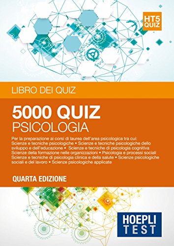 Hoepli Test. Psicologia. Libro dei Quiz. Hoepli Test. Psicologia. Libro dei Quiz.