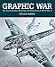 Graphic War: the Secret Aviation Drawings and Illustrations of World War II by 