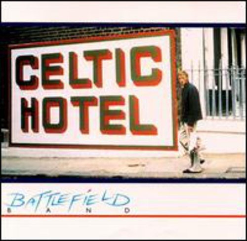 Preisvergleich Produktbild Celtic Hotel by Battlefield Band (1994-05-03)