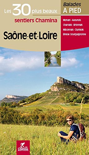 Download Saône-et-Loire les 30 plus beaux sentiers Download Saône-et-Loire les 30 plus beaux sentiers
