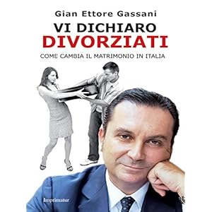 Vi dichiaro divorziati: Come cambia il matrimonio in Italia