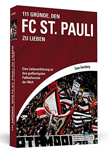 Download 111 Gründe, den FC St. Pauli zu lieben: Eine Liebeserklärung an den großartigsten Fußballverein der Welt Download 111 Gründe, den FC St. Pauli zu lieben: Eine Liebeserklärung an den großartigsten Fußballverein der Welt