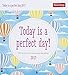 Produktbild Today is a perfect! day - Kalender 2019: 53 Karten mit Gute-Laune-Sprüchen