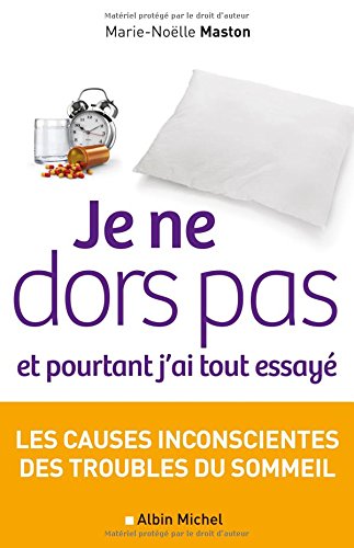 couverture de : Je ne dors pas et pourtant j'ai tout essay&eacute;
