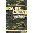 Kampfkraft: Militärische Organisation und Leistung der deutschen und amerikanischen Armee 1939-1945: Militärische Organisatio