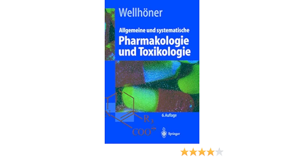 Allgemeine Und Systematische Pharmakologie Und Toxikologie Springer Lehrbuch Amazon De Wellhoner Hans Herbert Bucher