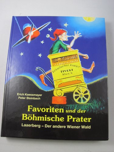 Preisvergleich Produktbild Favoriten und der Böhmische Prater: Laaerberg - Der andere Wiener Wald