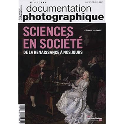 Sciences et société. De la Renaissance à nos jours Sciences et société. De la Renaissance à nos jours