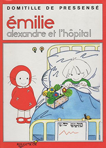 Emilie, Alexandre et l'hôpital