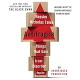 Antifragile: Things That Gain from Disorder by