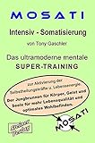 Mosati Intensiv - Somatisierung. Der Powerkurs zur Steigerung der Selbstheilungskräfte und Lebensenergie. by 