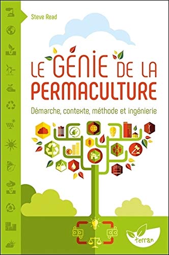 Télécharger Le Génie de la permaculture - Démarche, contexte, méthode et ingénierie Francais PDF