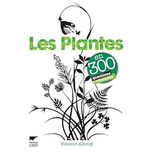 Les Plantes en 300 questions réponses Livre en Ligne - Telecharger Ebook