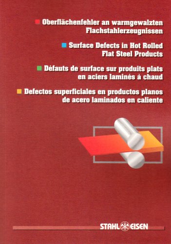 Preisvergleich Produktbild Oberflächenfehler an warmgewalzten Flachstahlerzeugnissen. Surface Defects in Hot Rolled Flat Steel Products Défauts de surface sur produits plats en aciers ... planos de acero laminados en caliente
