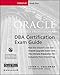 Oracle Certified Professional DBA Certification Exam Guide, w. CD-ROM by 