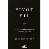 Pivot Yıl - Olmak İstediğiniz Kişiye D&ouml;n&uuml;şmeniz İ&ccedil;in 365 G&uuml;n