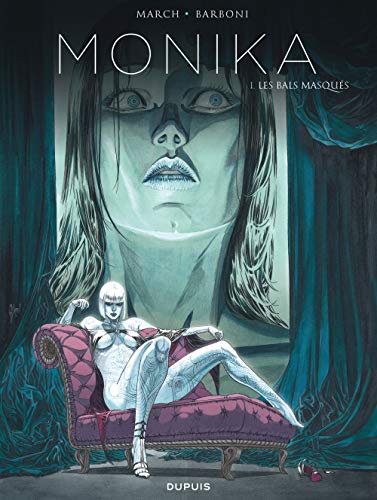 Monika - tome 1 - Les bals masqués by Barboni Thilde