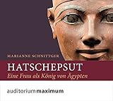 Hatschepsut: Eine Frau als König von Ägypten by 