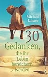 30 Gedanken, die Ihr Leben bereichern werden by 