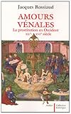 Image de Amours vénales : La prostitution en Occident, XIIe-XVIe siècle