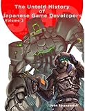 The Untold History of Japanese Game Developers Volume 2: Monochrome