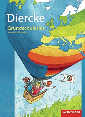 Diercke Grundschulatlas / Ausgabe 2009 für Nordrhein-Westfalen: Diercke Grundschulatlas Ausgabe 2009: Nordrhein-Westfalen