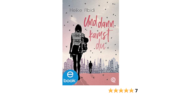 Und Dann Kamst Du (German Edition) Ebook : Abidi, Heike: Amazon.co.uk:  Kindle Store