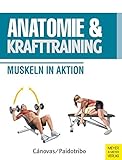 Image de Anatomie und Krafttraining (Anatomie & Sport, Band 1): Muskeln in Aktion