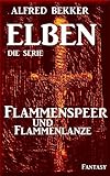 Image de Flammenspeer und Flammenlanze - Episode 15 (ELBEN - Die Serie)