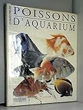 Le grand livre des poissons d'aquarium