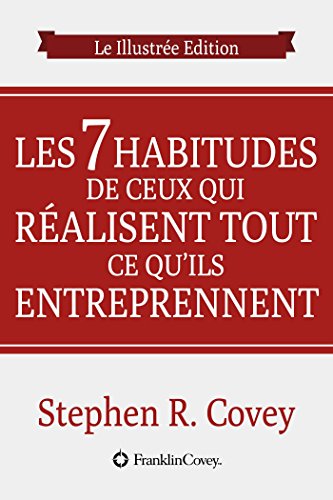 Les 7 Habitudes Des Gens Très Efficaces: Snapshots Edition Les 7 Habitudes Des Gens Très Efficaces: Snapshots Edition