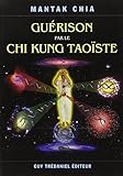 Guérison par le Chi Kung taoïste
