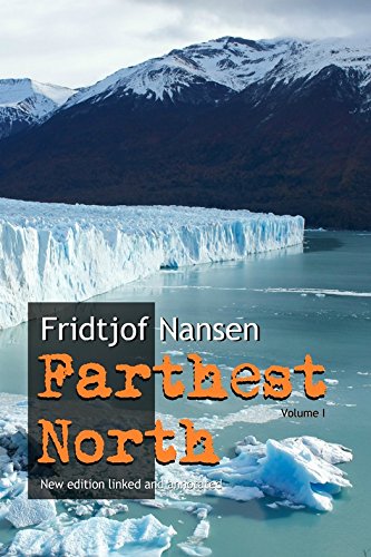 Farthest North: New edition annotated and linked: Volume 1