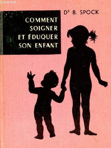 Download Comment soigner et eduquer son enfant Download Comment soigner et eduquer son enfant