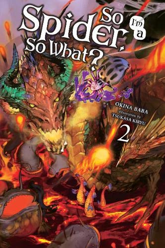 So I'm a Spider, So What?, Vol. 2 (light novel) (So I'm a Spider, So What? (light novel), Band 2)