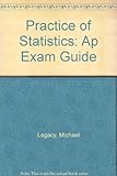 Image de Practice of Statistics: Ap Exam Guide