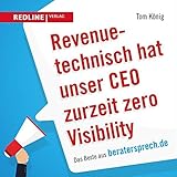 Image de Revenuetechnisch hat unser CEO zurzeit zero Visibility: Das Beste aus beratersprech.de