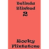Belinda Blinked 2: The continuing story of, dripping sex, passion and big business deals. Keep following the sexiest sales gi