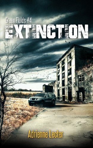 Extinction: Green Fields, Book 4