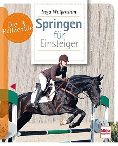 Download Springen für Einsteiger (Die Reitschule) Download Springen für Einsteiger (Die Reitschule)