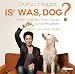 Produktbild Is' was, Dog: Mein Leben mit Hund und Haaren