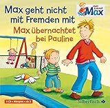 Mein Freund Max 2: Max geht nicht mit Fremden mit / Max übernachtet bei Pauline: 1 CD by